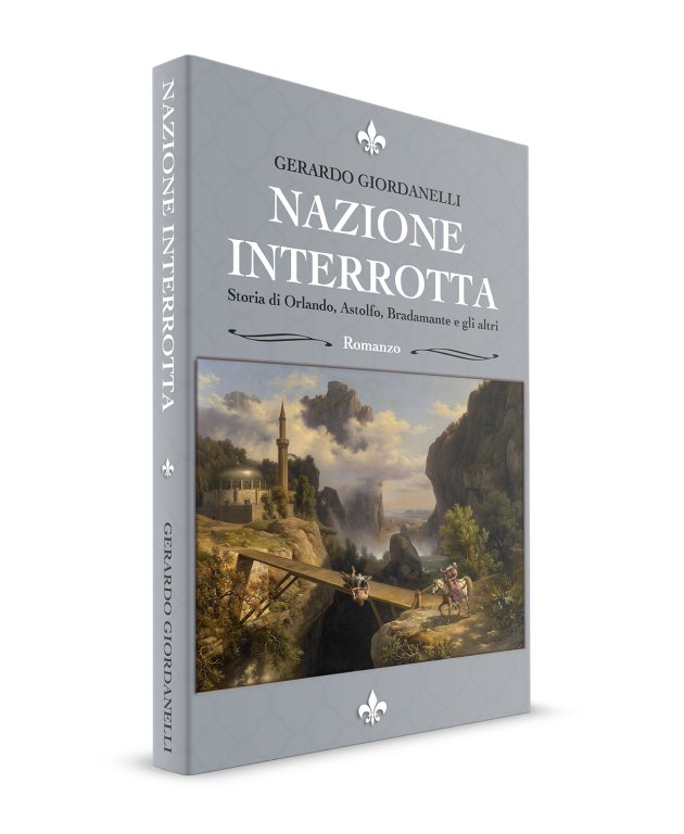 Gerardo-Giordanelli-Nazione-interrotta.-Storia-di-Orlando-Astolfo-Bradamante-e-gli-altri